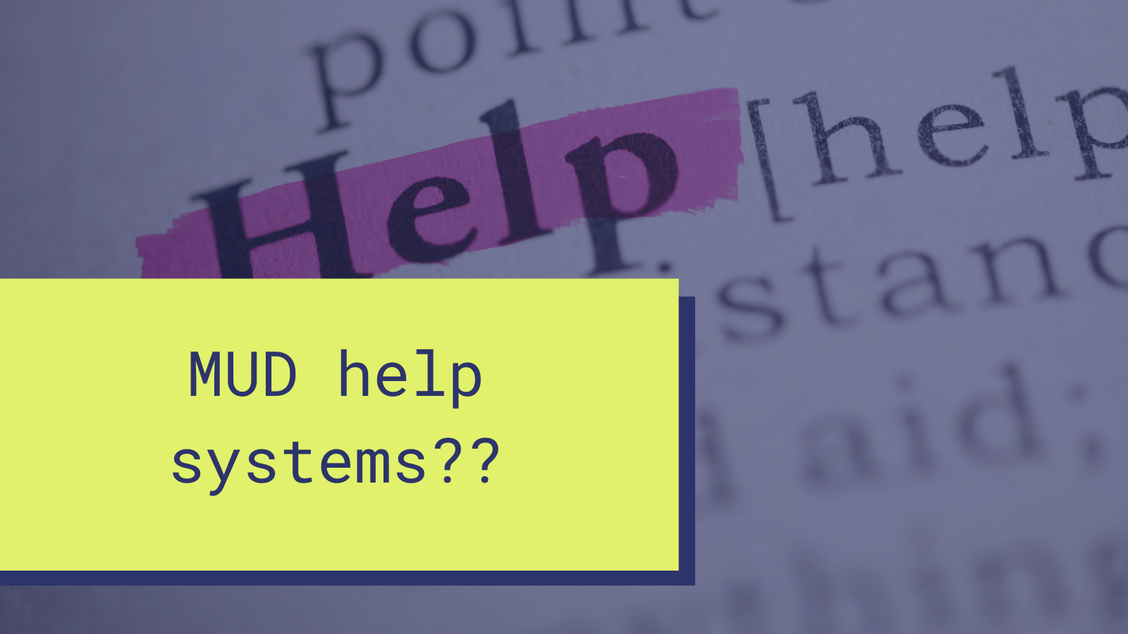 MU* help systems: 15+ ideas for improvement