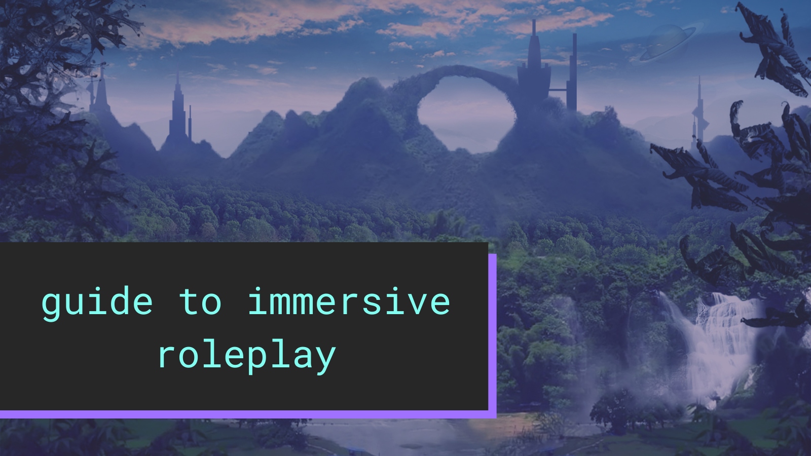 Immersive Roleplay 101: the essential guide