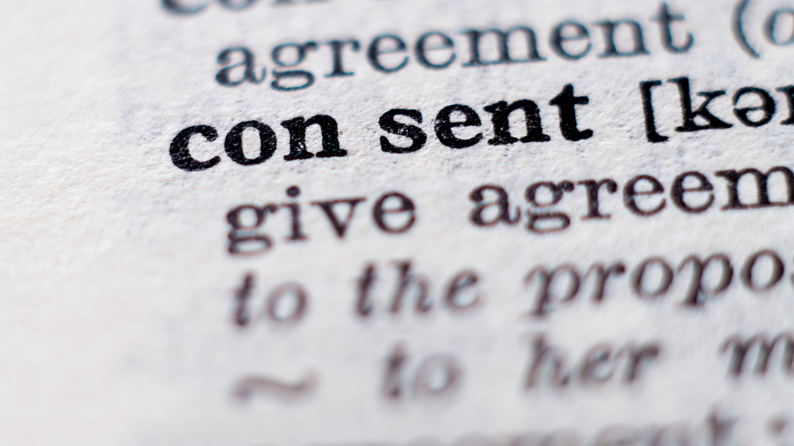 The word "consent" in the dictionary, up close.
