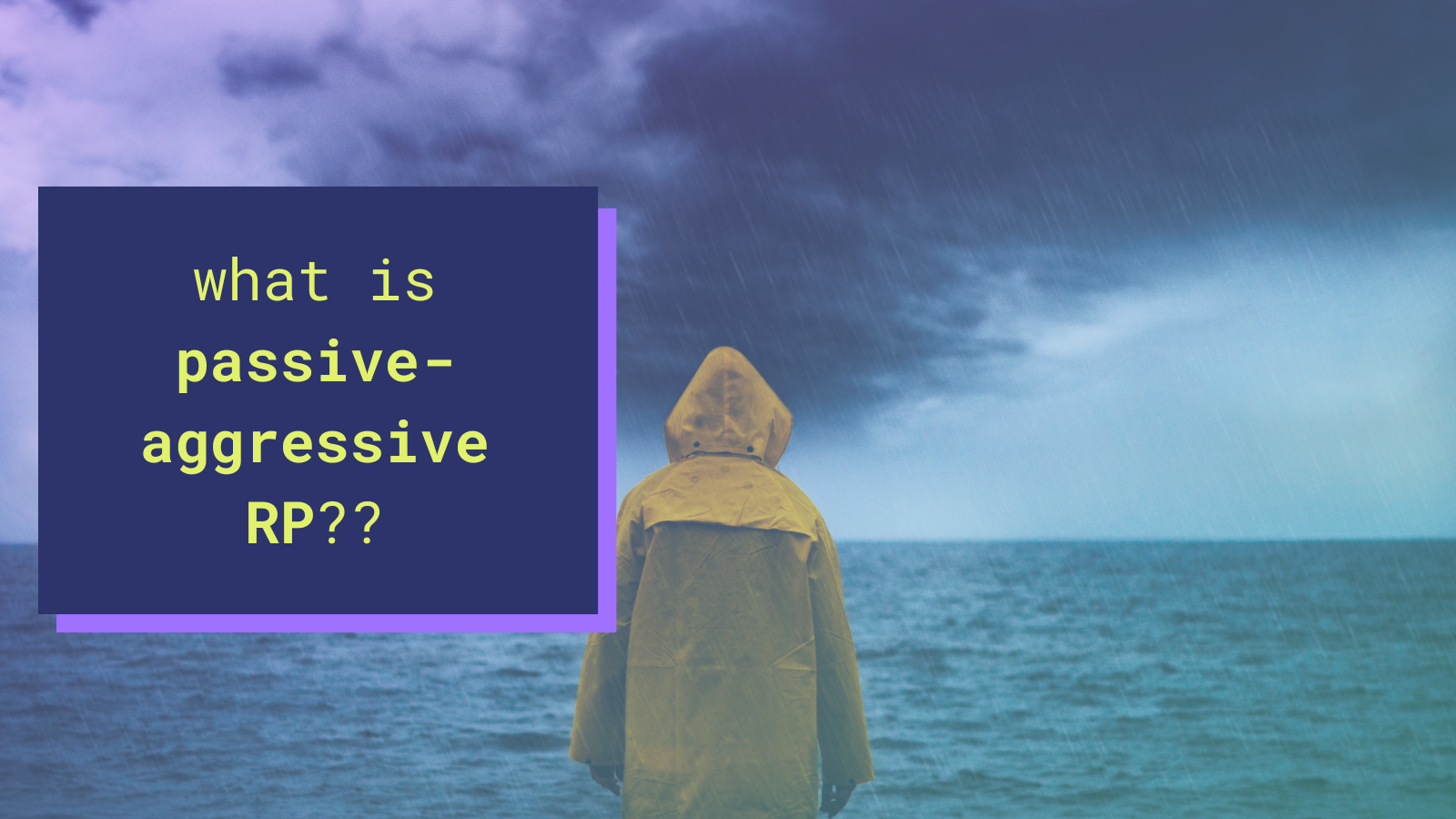 Pts Meaning Rp What is Passive-aggressive Roleplay? - Writing Games