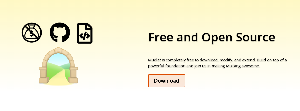 Free and Open Source. Mudlet is completely free to download, modify, and extend.