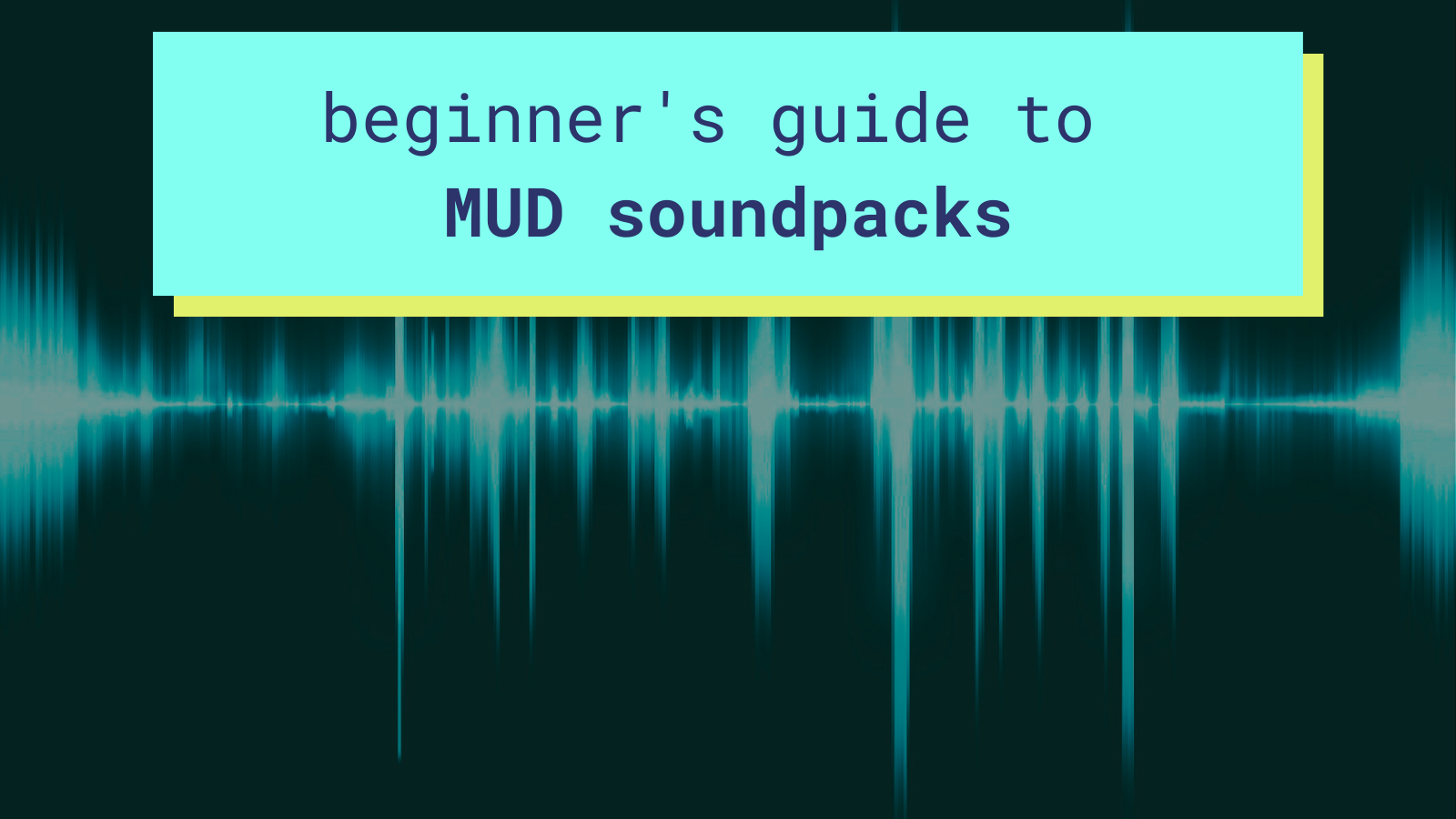 Beginner’s guide to MUD soundpacks
