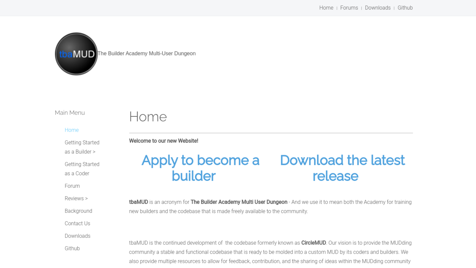 The Builder Academy Multi-user Dungeon. Home. Welcome to our new website! Apply to become a builder. Download the latest release.