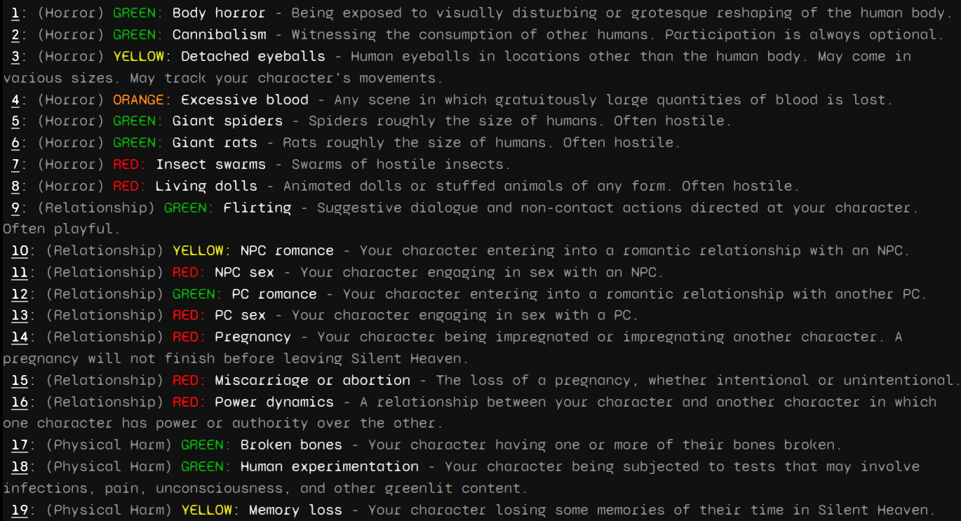 1: (Horror) GREEN: Body horror - Being exposed to visually disturbing or grotesque reshaping of the human body.
2: (Horror) GREEN: Cannibalism - Witnessing the consumption of other humans. Participation is always optional.
