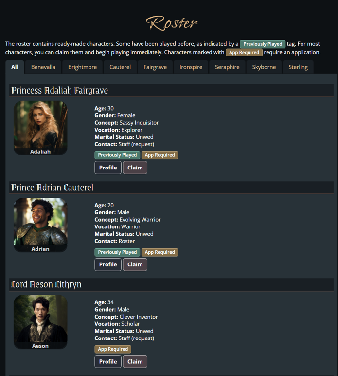 Roster. The roster contains ready-made characters. Some have been played before, as indicated by a "Previously Played" tag. For most characters, you can claim them and begin playing immediately.