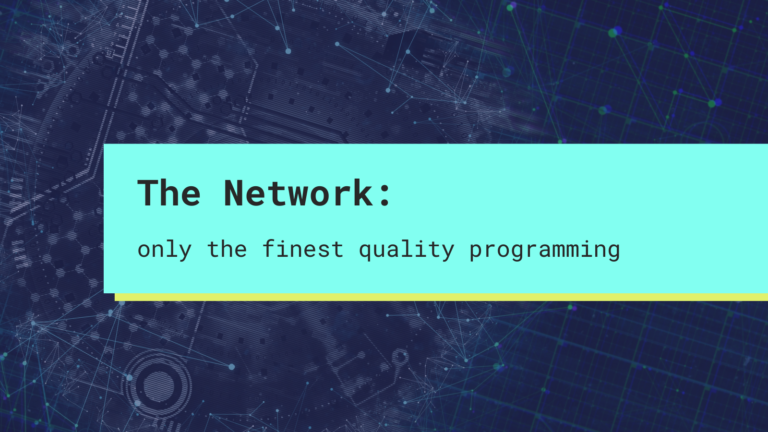 The Network: only the finest quality programming
