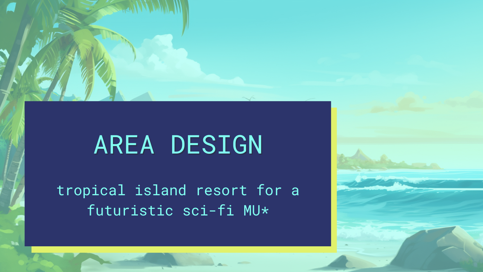Layout and design of a tropical island resort for a multi-user game