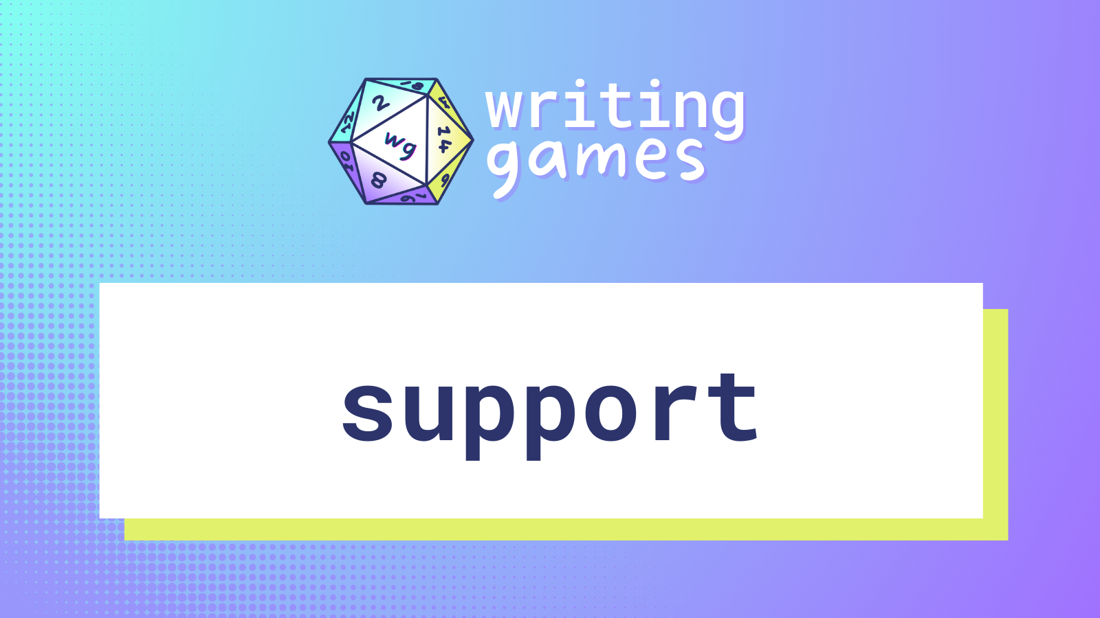 Support Writing Games