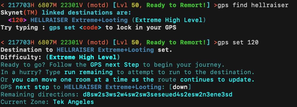 >gps find hellraiser, Skynet(TM) linked destinations: <120> HELLRAISER Extreme+Looting. Try typing: gps set <code> to lock in your GPS.