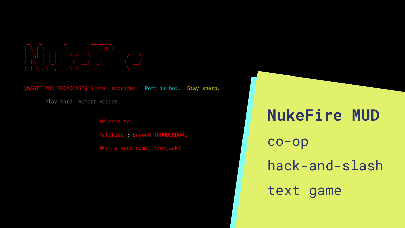 NukeFire MUD: a co-op text game inspired by pop culture