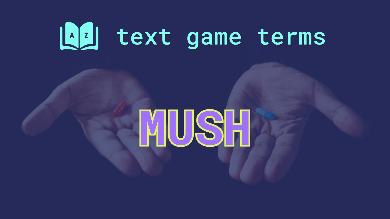 MUSH